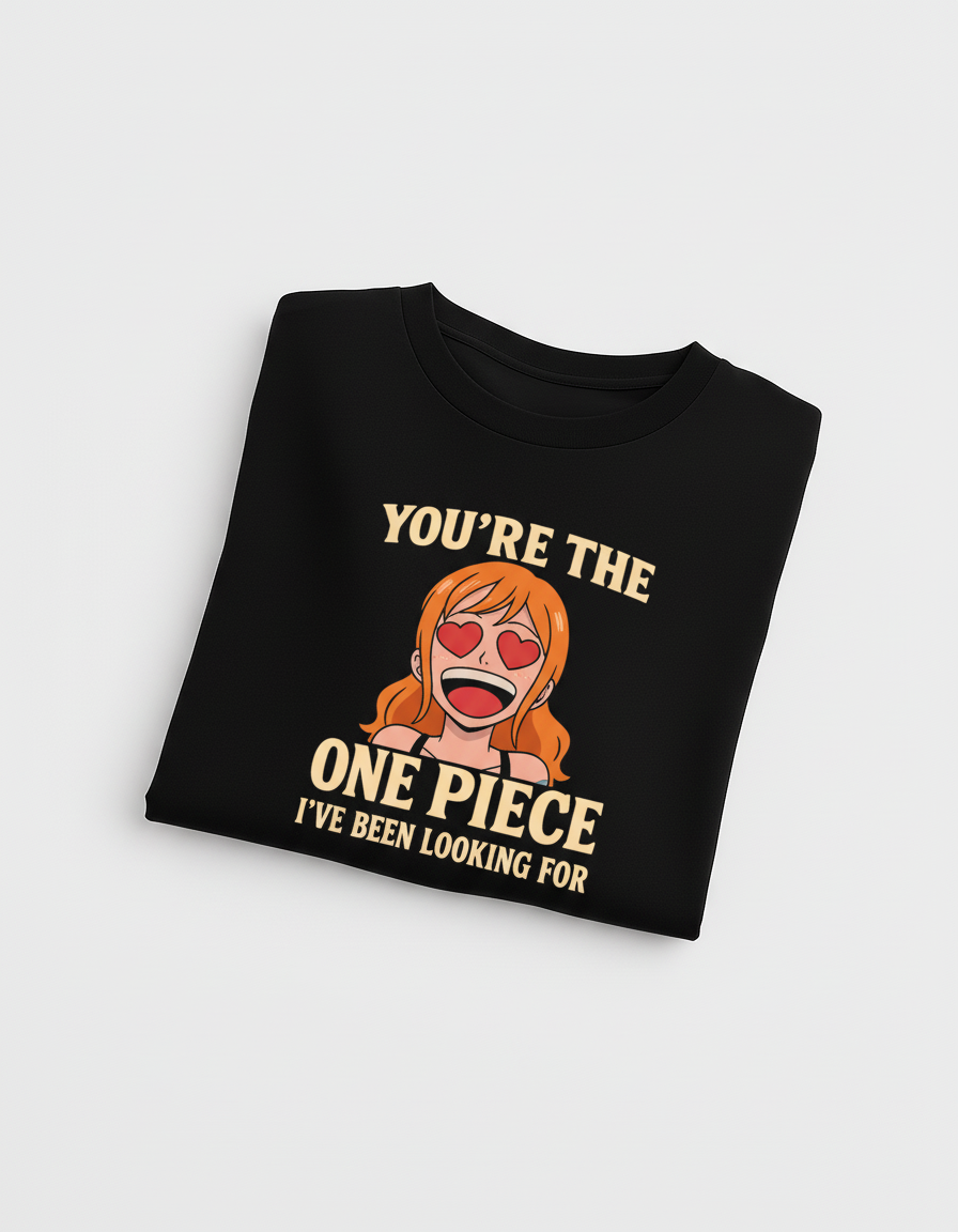The One Piece I've Been Looking For T-Shirt