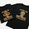 The One Piece I've Been Looking For T-Shirt